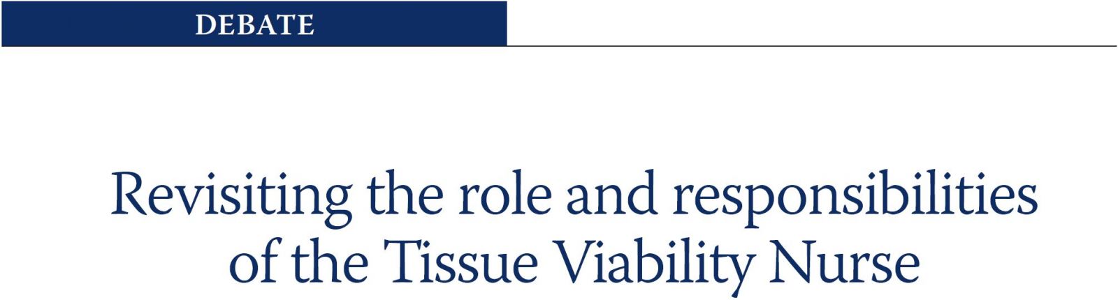 Revisiting the role and responsibilities of the Tissue Viability Nurse