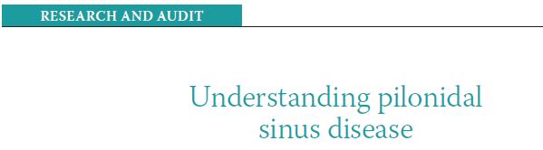Understanding pilonidal sinus disease